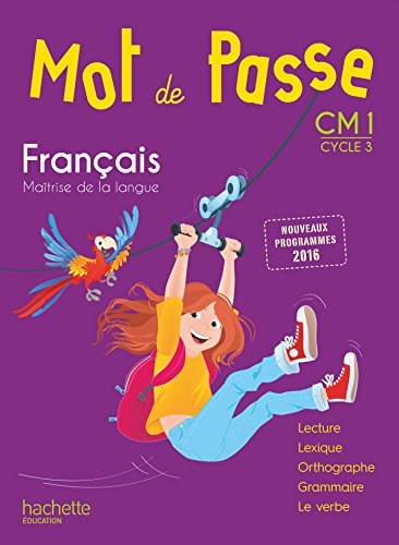 Mot De Passe Français CM1 - Livre élève - Ed. 2017